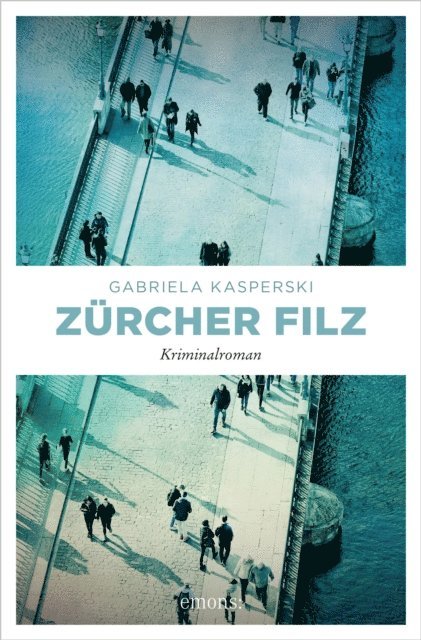 Gabriela Kasperski - Zürcher Filz, E-bok