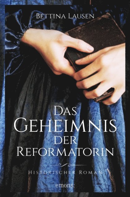 Bettina Lausen - Das Geheimnis der Reformatorin, E-bok