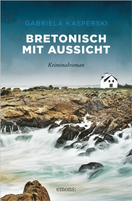 Gabriela Kasperski - Bretonisch mit Aussicht, E-bok