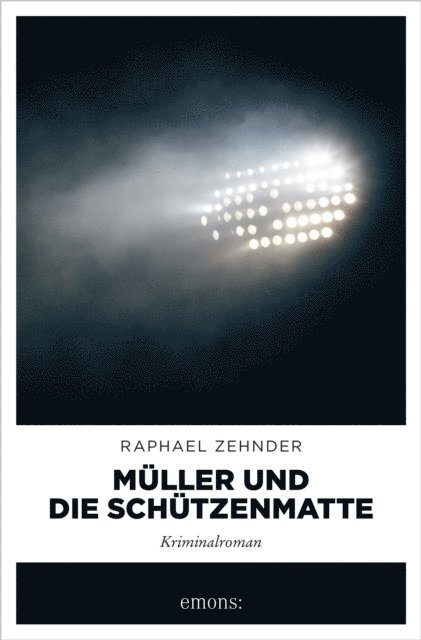 Raphael Zehnder - Müller und die Schützenmatte, E-bok