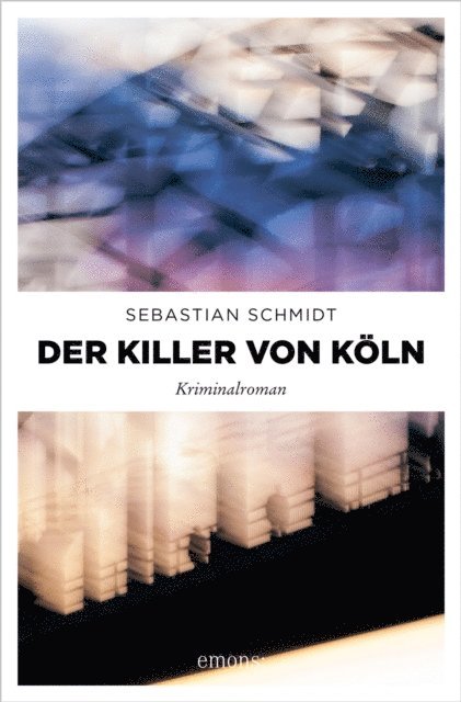 Sebastian Schmidt - Der Killer von Köln, E-bok