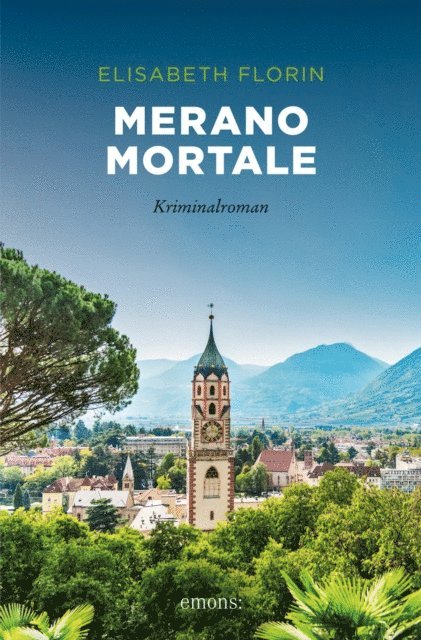 Elisabeth Florin - Merano mortale, E-bok