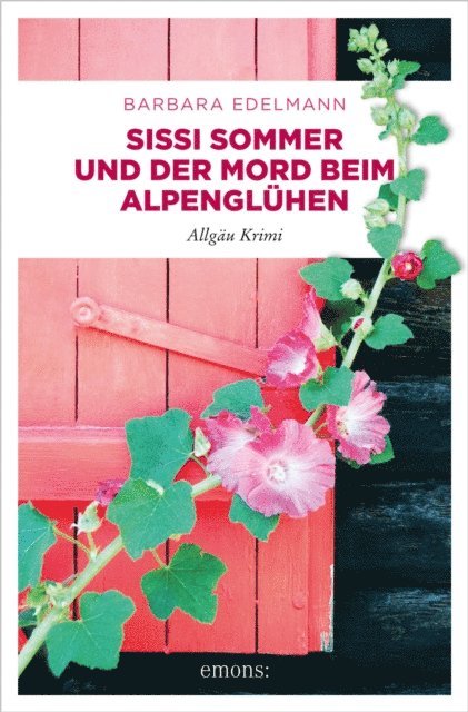 Barbara Edelmann - Sissi Sommer und der Mord beim Alpenglühen, E-bok
