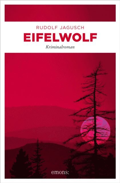 Rudolf Jagusch - Eifelwolf, E-bok