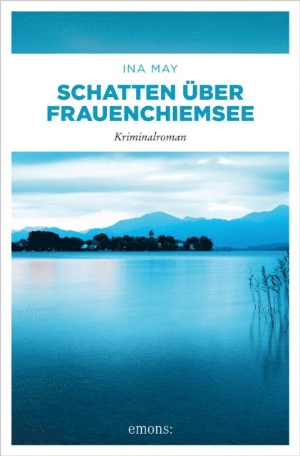 Ina May - Schatten über Frauenchiemsee, E-bok
