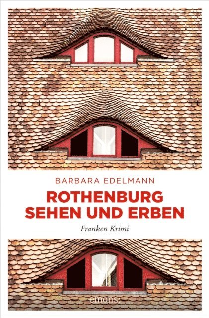 Barbara Edelmann - Rothenburg sehen und erben, E-bok