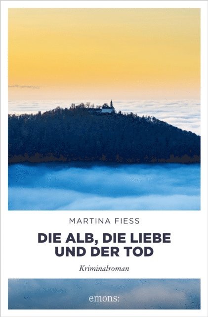 Martina Fiess - Die Alb, die Liebe und der Tod, E-bok