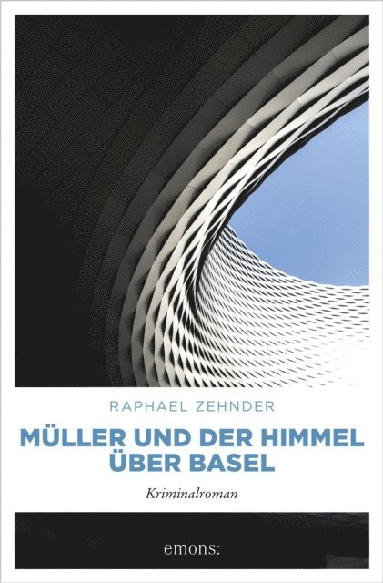 Raphael Zehnder - Müller und der Himmel über Basel, E-bok