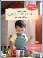 Die sch�nsten Klanggeschichten f�r Krippenkinder
