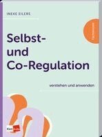 Selbst- und Co-Regulation verstehen und anwenden
