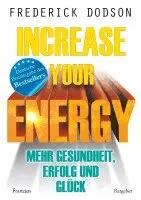 Frederick Dodson - Increase your Energy - Mehr Gesundheit, Erfolg und Glück, Häftad. Tillgänglighet: Lägg i varukorg