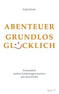 ABENTEUER GRUNDLOS GLÿCKLICH
