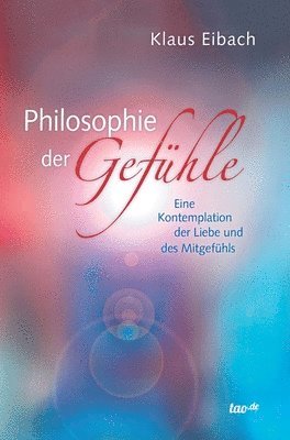 Klaus Eibach - Philosophie der Gefühle, Inbunden