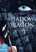 Shadow Dragon. Die falsche Prinzessin