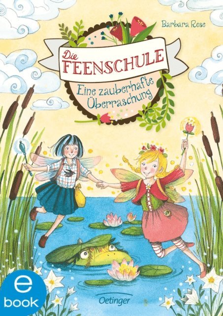Barbara Rose - Die Feenschule 4. Eine zauberhafte Überraschung, E-bok
