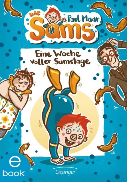 Paul Maar - Das Sams 1. Eine Woche voller Samstage, E-bok