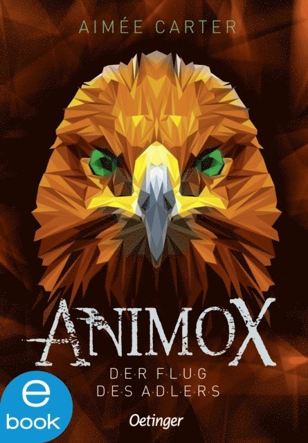 Aimee Carter - Animox 5. Der Flug des Adlers, E-bok