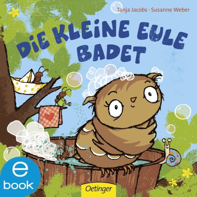 Susanne Weber - Die kleine Eule badet, E-bok