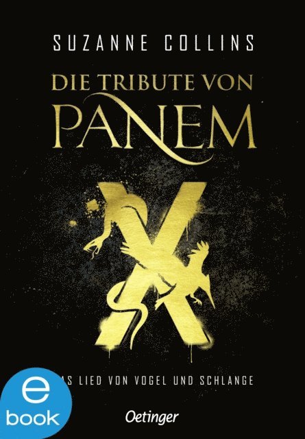 Suzanne Collins - Die Tribute von Panem X. Das Lied von Vogel und Schlange, E-bok