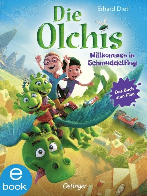 Erhard Dietl - Die Olchis. Willkommen in Schmuddelfing, E-bok