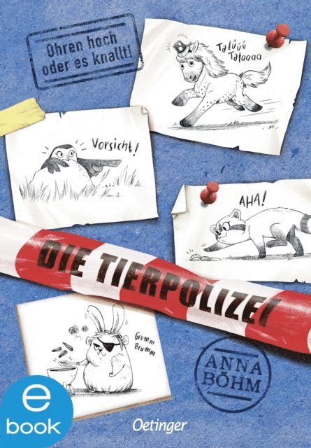 Anna Bohm - Die Tierpolizei 2. Ohren hoch oder es knallt!, E-bok
