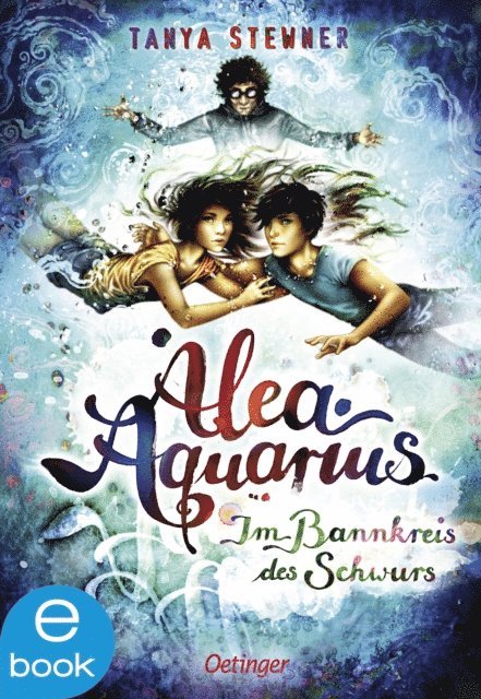 Tanya Stewner - Alea Aquarius 7. Im Bannkreis des Schwurs, E-bok