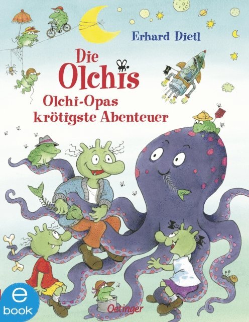 Erhard Dietl - Die Olchis. Olchi-Opas krötigste Abenteuer, E-bok