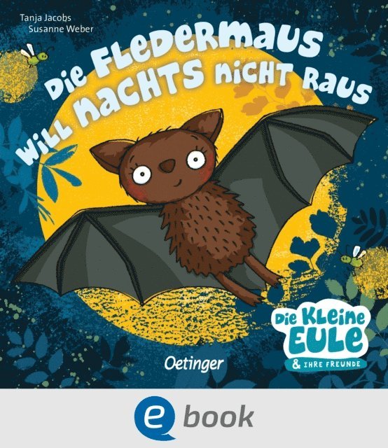 Susanne Weber - Die Fledermaus will nachts nicht raus, E-bok