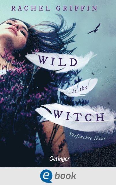 Rachel Griffin - Wild Is the Witch. Verfluchte Nähe, E-bok