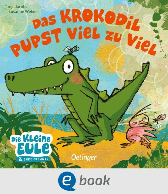 Susanne Weber - Das Krokodil pupst viel zu viel, E-bok