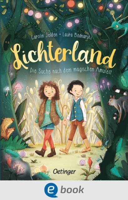 Carolin Jelden - Lichterland 1. Die Suche nach dem magischen Amulett, E-bok