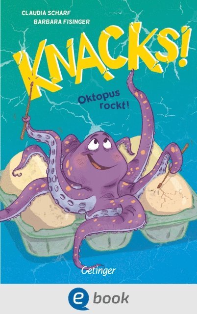 Claudia Scharf - Knacks! 3 Oktopus rockt!, E-bok