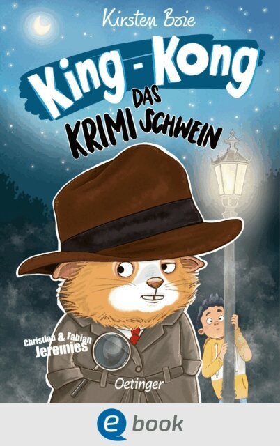 Kirsten Boie - King-Kong, das Krimischwein, E-bok