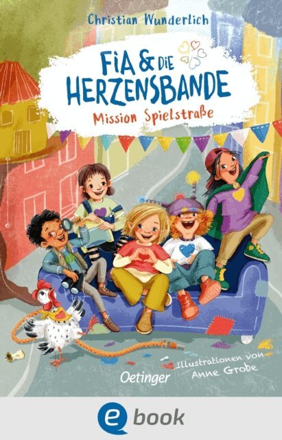 Christian Wunderlich - Fia & die Herzensbande 1. Mission Spielstraße, E-bok