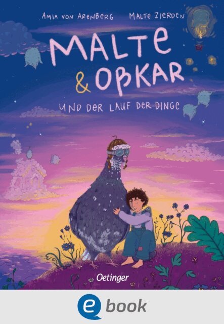 Okar, Malte Zierden, Amia von Arenberg - Malte & Okar und der Lauf der Dinge, E-bok