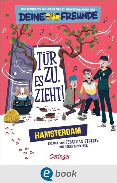 Sebastian Stuertz, Deine Freunde - Tür zu, es zieht! Hamsterdam. Band 2, E-bok