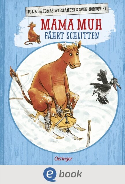Tomas Wieslander, Jujja Wieslander - Mama Muh fahrt Schlitten, E-bok
