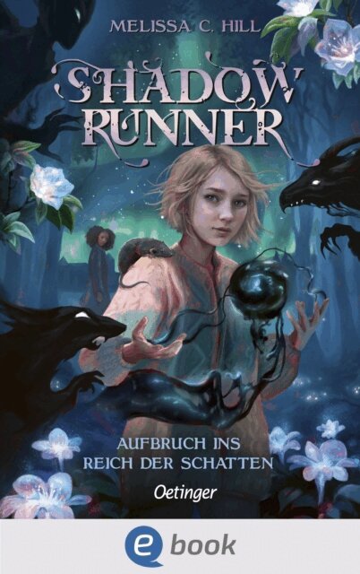 Melissa C. Hill - Shadowrunner 1. Aufbruch ins Reich der Schatten, E-bok