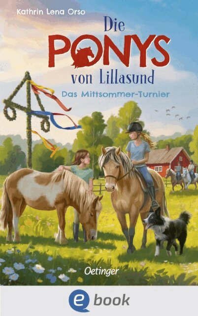 Kathrin Lena Orso - Die Ponys von Lillasund 4. Das Mittsommer-Turnier, E-bok