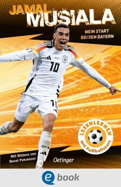Julien Wolff, Jamal Musiala - Jamal Musiala. Mein Start bei den Bayern, E-bok