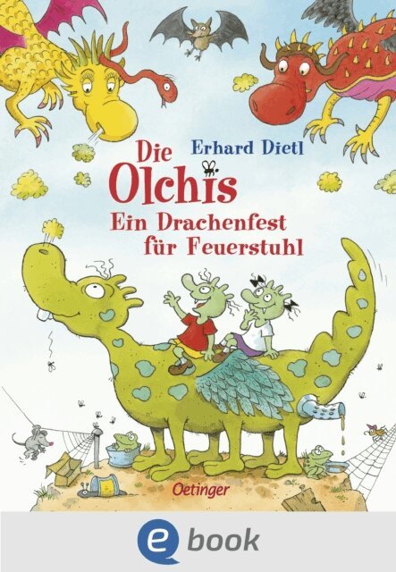Erhard Dietl - Die Olchis. Ein Drachenfest fur Feuerstuhl, E-bok