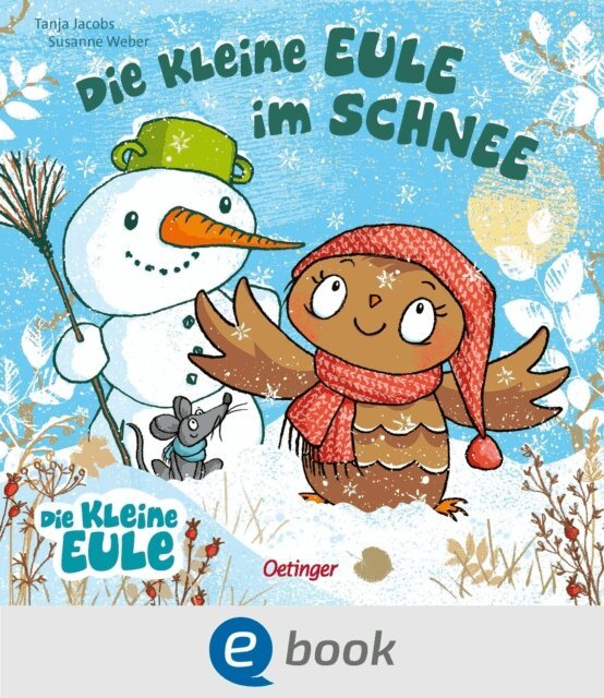Susanne Weber - Die kleine Eule im Schnee, E-bok
