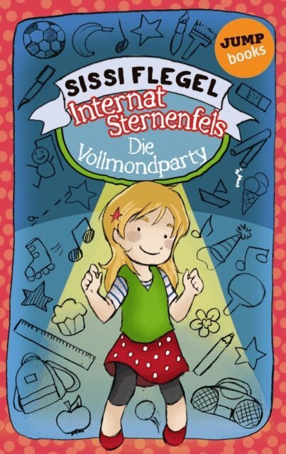 Sissi Flegel - Internat Sternenfels - Band 3: Die Vollmondparty, E-bok