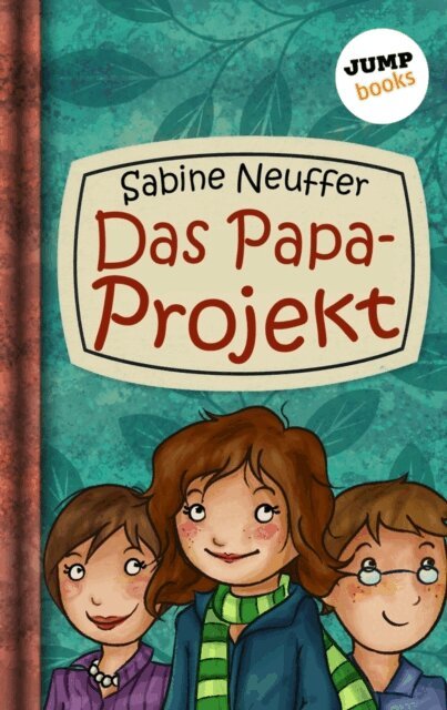 Sabine Neuffer - Neles Welt - Band 1: Das Papa-Projekt, E-bok