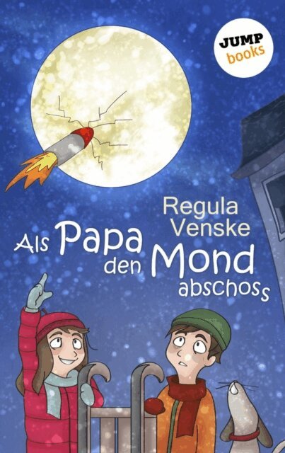 Regula Venske - Als Papa den Mond abschoss, E-bok