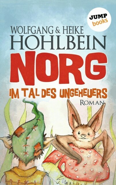 Heike Hohlbein, Wolfgang Hohlbein - NORG - Zweiter Roman: Im Tal des Ungeheuers, E-bok