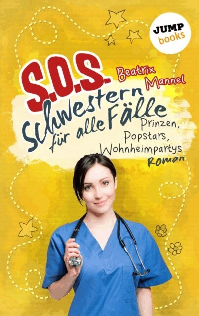 Beatrix Mannel - SOS - Schwestern fur alle Falle - Band 5: Prinzen, Popstars, Wohnheimpartys, E-bok