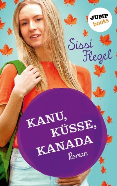 Sissi Flegel - Kanu, Kusse, Kanada: Erster Roman der Mimi-Reihe, E-bok