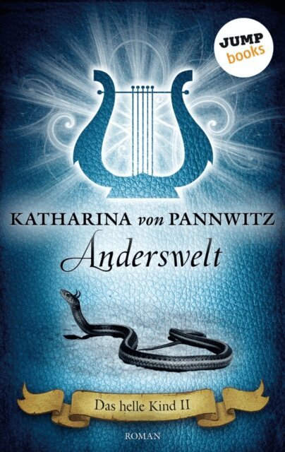 Katharina von Pannwitz - Das helle Kind - Band 2: Anderswelt, E-bok