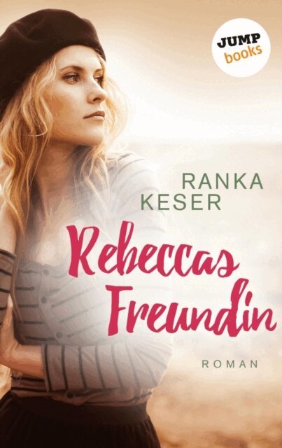 Ranka Keser - Rebeccas Freundin, E-bok